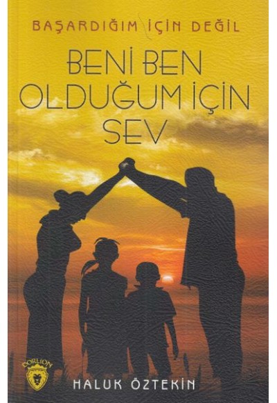 Beni Ben Olduğum İçin Sev