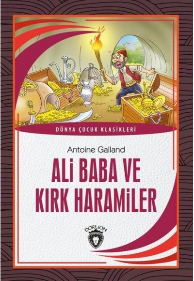 Ali Baba ve Kırk Haramiler Dünya Çocuk Klasikleri (7-12 Yaş)