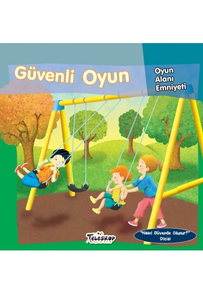 Güvenli Oyun - Oyun Alanı Emniyeti - Nasıl Güvende Olunur