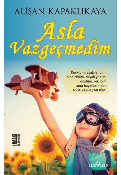 Asla Vazgeçmedim