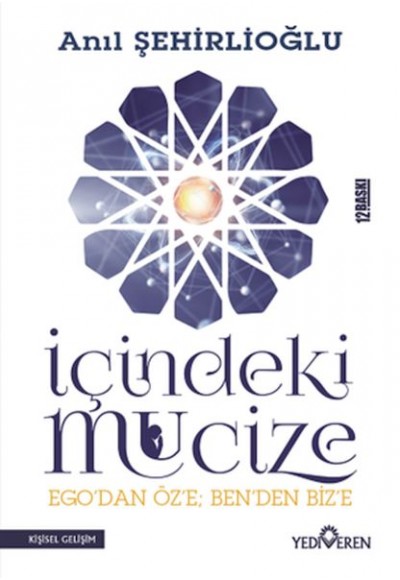 İçindeki Mucize - Ego'dan Öz'e; Ben'den Biz'e