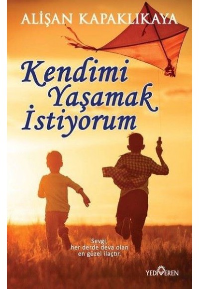 Kendimi Yaşamak İstiyorum