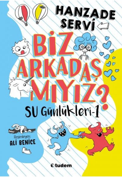 Su Günlükleri-1 Biz Arkadaş mıyız?