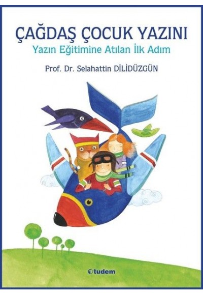 Çağdaş Çocuk Yazını - Yazın Eğitimine Atılan İlk Adım