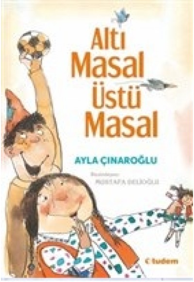 Altı Masal Üstü Masal