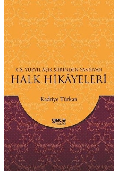 19. Yüzyıl Aşık Şiirinden Yansıyan Halk Hikayeleri