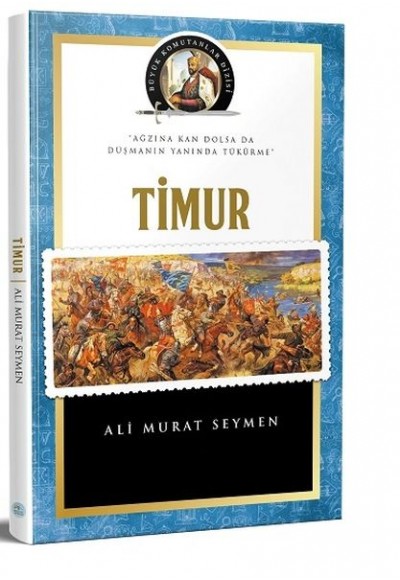 Büyük Komutanlar Dizisi - Timur