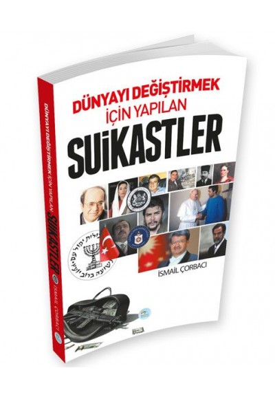 Dünyayı Değiştirmek İçin Yapılan Suikastler