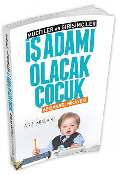 Mucitler ve Girişimciler - İş Adamı Olacak Çocuk