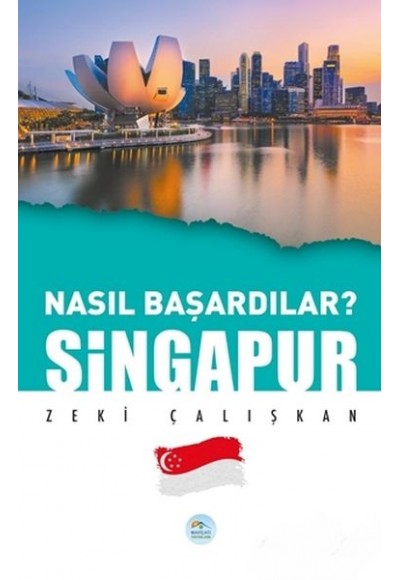 Singapur - Nasıl Başardılar?