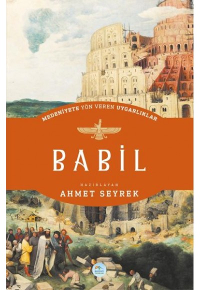 Babil - Medeniyete Yön Veren Uygarlıklar