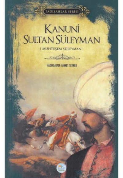 Kanuni Sultan Süleyman - Padişahlar Serisi