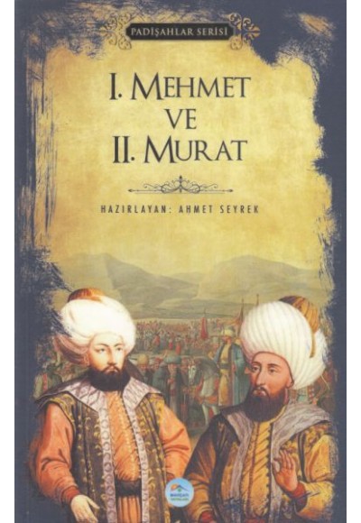 I. Mehmet ve II. Murat - Padişahlar Serisi