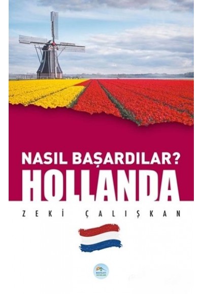 Hollanda - Nasıl Başardılar?