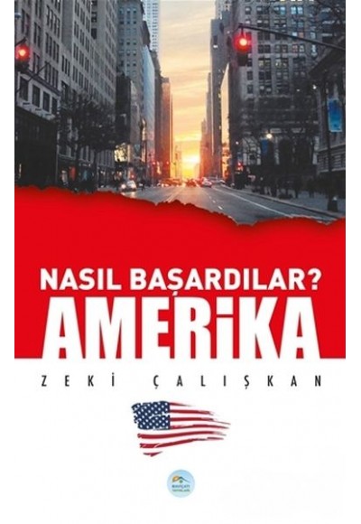 Amerika - Nasıl Başardılar?