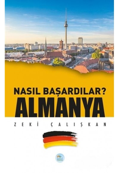 Almanya - Nasıl Başardılar?