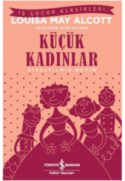 Küçük Kadınlar - Kısaltılmış Metin