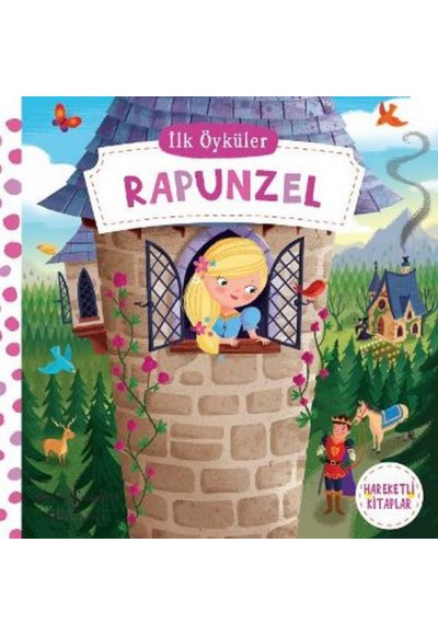 Hareketli Kitaplar - İlk Öyküler - Rapunzel (Ciltli)