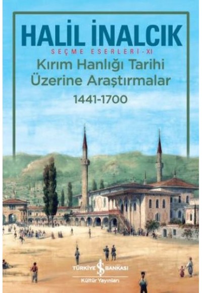 Kırım Hanlığı Tarihi Üzerine Araştırmalar 1441-1700