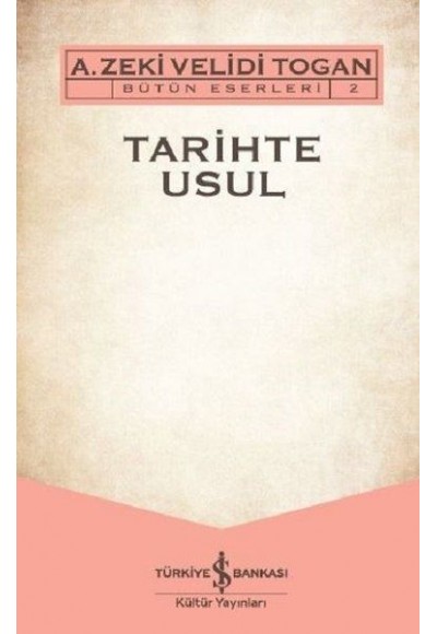 Tarihte Usul - Bütün Eserleri 2