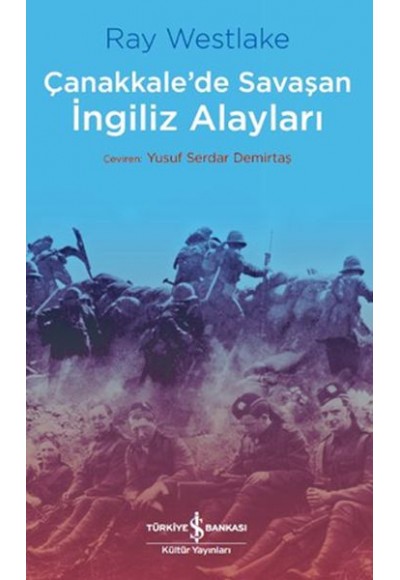 Çanakkale'de Savaşan İngiliz Alayları - Çanakkale Savaşı Dizisi