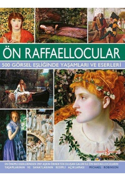 Ön Raffaellocular - 500 Görsel Eşliğinde Yaşamları ve Eserleri