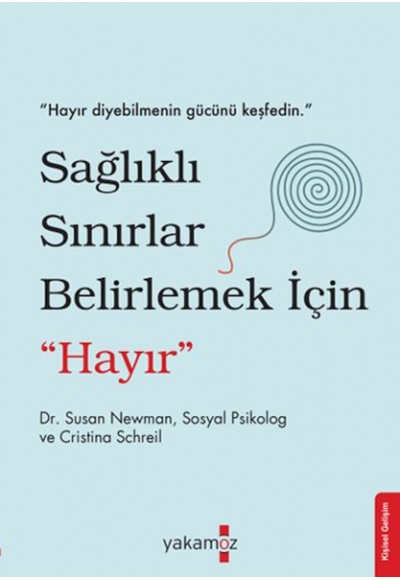 Sağlıklı Sınırlar Belirlemek İçin "Hayır"