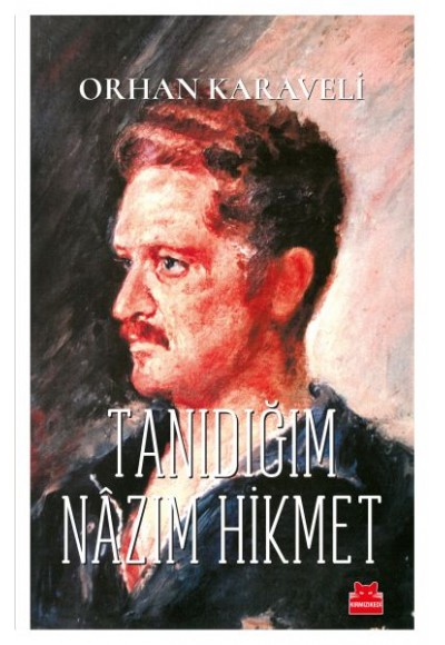 Tanıdığım Nazım Hikmet