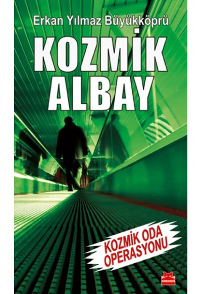 Kozmik Albay - Kozmik Oda Operasyonu