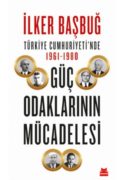 Türkiye Cumhuriyetinde 1961-1980 Güç Odaklarının Mücadelesi