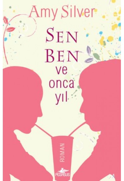 Sen, Ben ve Onca Yıl