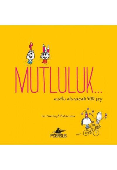 Mutluluk... Mutlu Olunacak 500 Şey