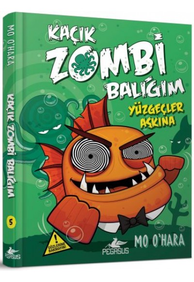 Kaçık Zombi Balığım 5 / Yüzgeçler Aşkına (Ciltli)