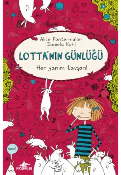 Lotta'nın Günlüğü 1 - Her Yanım Tavşan! (Ciltli)