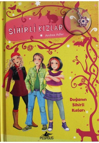 Sihirli Kızlar 4 - Doğanın Sihirli Kızları (Ciltli - Bileklik ve Charm Hediyeli)