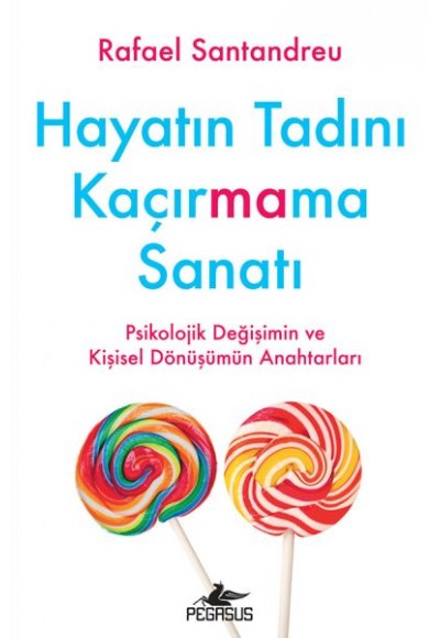 Hayatın Tadını Kaçırmama Sanatı