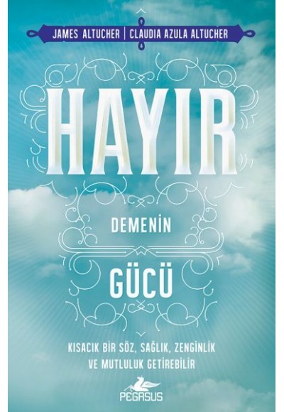 Hayır Demenin Gücü