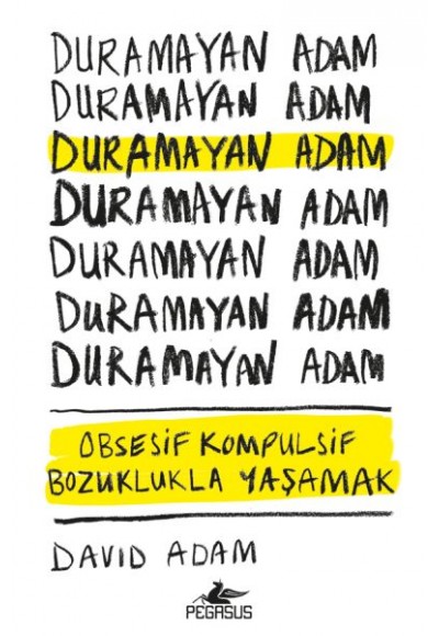 Duramayan Adam - Obsesif Kompulsif Bozuklukla Yaşamak