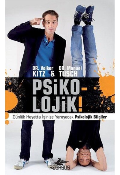 Psiko-lojik! - Günlük Hayatta İşinize Yarayacak Psikolojik Bilgiler