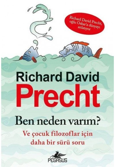 Ben Neden Varım? - Ve Çocuk Filozoflar İçin Daha Bir Sürü Soru