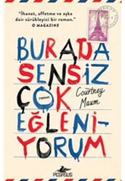 Burada Sensiz Çok Eğleniyorum