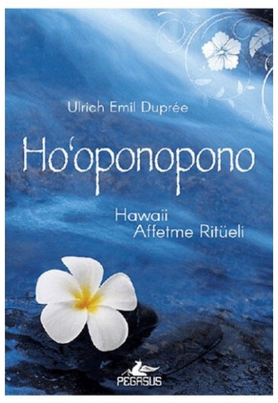 Hooponopono: Hawaii Affetme Ritüeli