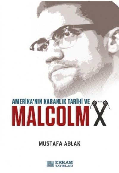 Amerika'nın Karanlık Tarihi ve Malcolm X