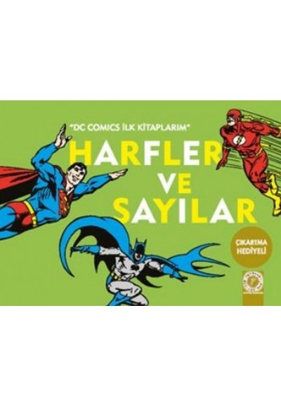 Dc Comics İlk Kitaplarım - Harfler ve Sayılar