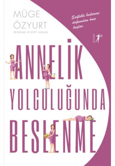 Annelik Yolculuğunda Beslenme