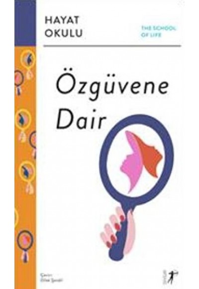 Hayat Okulu- Özgüvene Dair