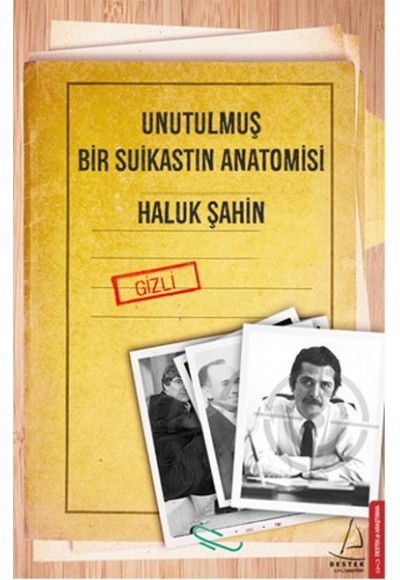 Unutulmuş Bir Suikastın Anatomisi