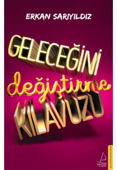 Geleceğini Değiştirme Kılavuzu