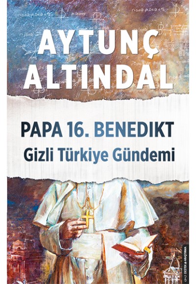 Papa 16.Benedikt Gizli Türkiye Gündemi