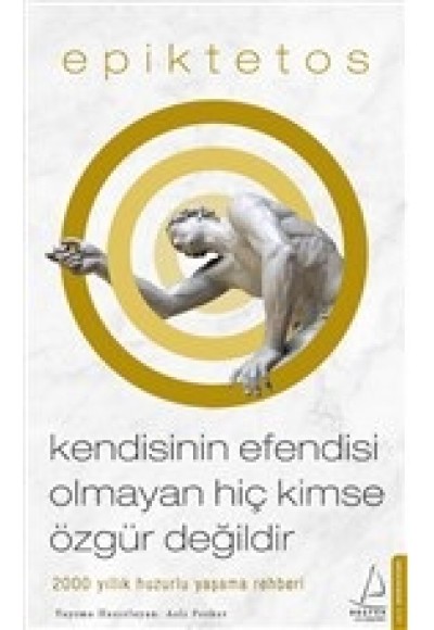 Kendisinin Efendisi Olmayan Hiç Kimse Özgür Değildir